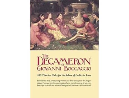 Livro The Decameron of Giovanni Boccaccio 100 Timeless Tales for the Solace of Ladies in Love de Giovanni Boccaccio (Inglês)