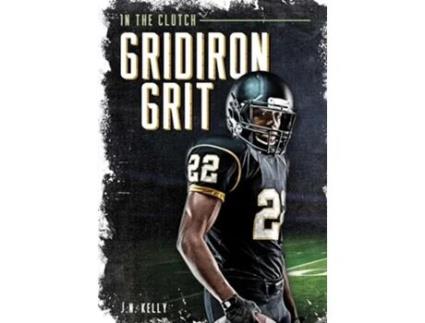 Livro Gridiron Grit de Jn Kelly (Inglês - Capa Dura)