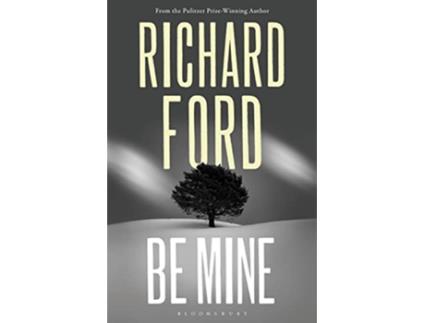 Livro Be Mine de Ford Richard (Inglês)