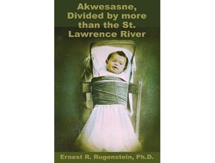 Livro Akwesasne de Ernest R Rugenstein (Inglês)