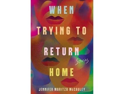 Livro When Trying to Return Home de Jennifer Maritza Mccauley (Inglês - Capa Dura)