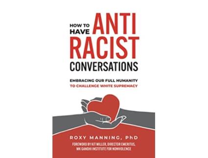 Livro How to Have Antiracist Conversations de Roxy Manning (Inglês)