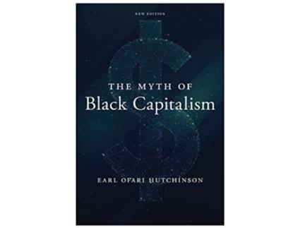 Livro Myth of Black Capitalism de The Myth Of Black Capitalism: New Edition Earl Ofari Hutchinson (Inglês - Capa Dura)