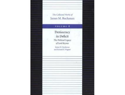 Livro Democracy in Deficit -- The Political Legacy of Lord Keynes de James M Buchanan e Richard E Wagner (Inglês)