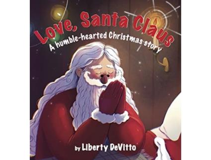Livro Love, Santa Claus de Liberty Devitto (Inglês - Capa Dura)