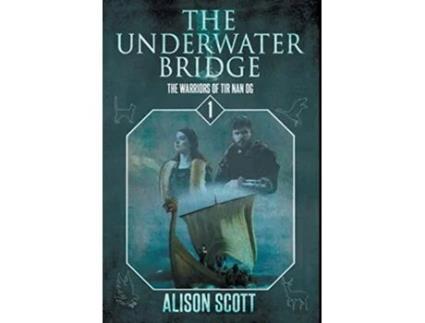 Livro Underwater Bridge de Alison Scott (Inglês - Capa Dura)