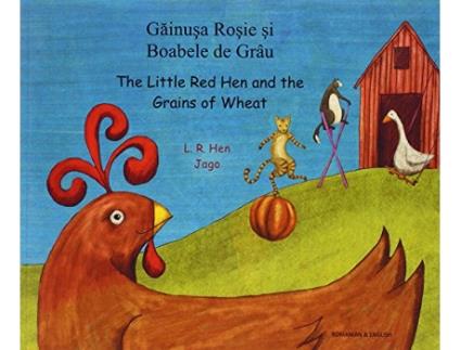 Livro The Little Red Hen and the Grains of Wheat in Romanian and English English and Romanian Edition de Manju Gregory Jago (Inglês)