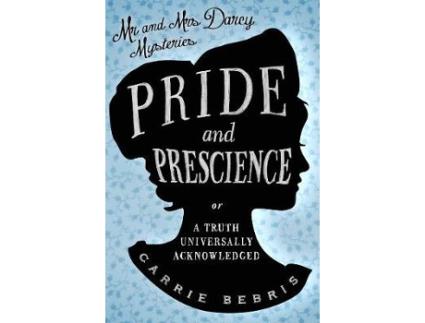 Livro pride and prescience de carrie bebris (inglês)