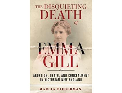 Livro Disquieting Death of Emma Gill de Marcia Biederman (Inglês - Capa Dura)