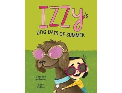 Livro Izzys Dog Days Of Summer de Caroline Adderson (Inglês - Capa Dura)