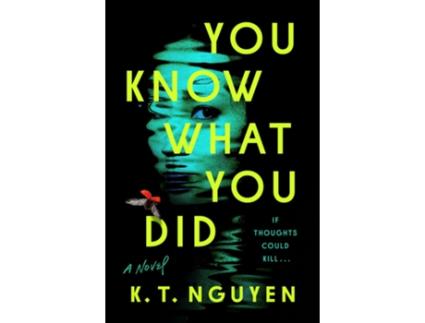 Livro You Know What You Did de K T Nguyen (Inglês - Capa Dura)