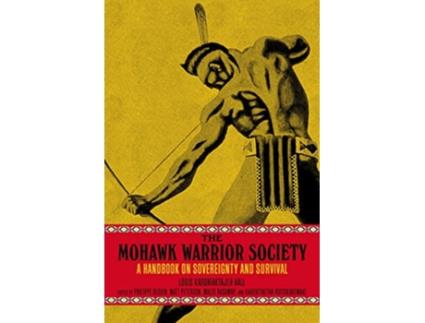 Livro Mohawk Warrior Society de Louis Karoniaktajeh Hall (Inglês)