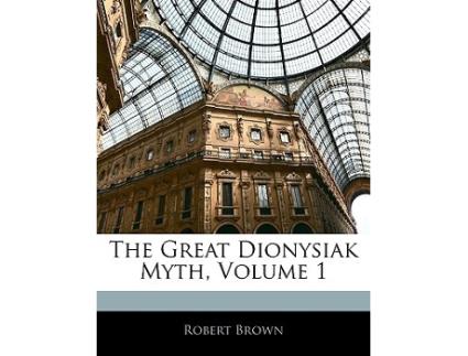 Livro Great Dionysiak Myth, Volume 1 de Robert Brown (Inglês)