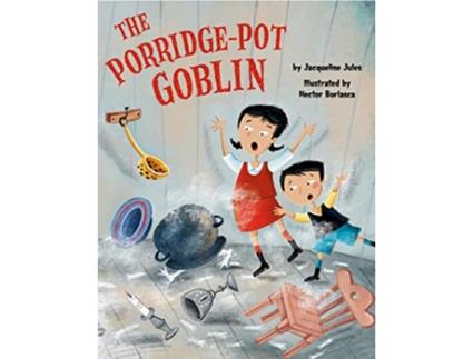 Livro Porridge Pot Goblin de Jacqueline Jules (Inglês - Capa Dura)