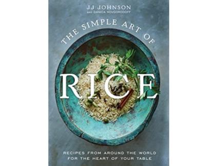 Livro Simple Art of Rice de Jj Johnson e Danica Novgorodoff (Inglês - Capa Dura)