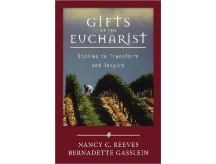 Livro Gifts of the Eucharist de Nancy C Reeves e Bernadette Gasslein (Inglês)