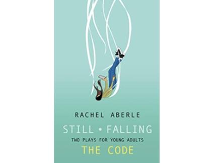 Livro Still • Falling and The Code de Rachel Aberle (Inglês)