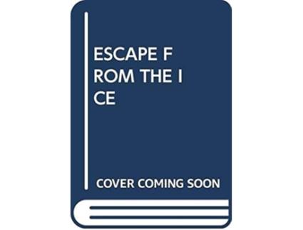 Livro ESCAPE FROM THE ICE de Scholastic (Inglês)