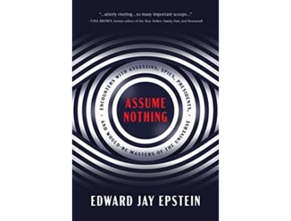 Livro Assume Nothing de Edward Jay Epstein (Inglês - Capa Dura)
