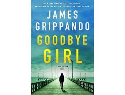 Livro Goodbye Girl de James Grippando (Inglês - Capa Dura)