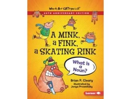 Livro A Mink, a Fink, a Skating Rink, 20th Anniversary Edition de Brian P Cleary (Inglês)