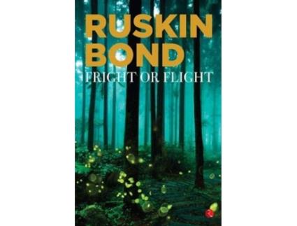 Livro FRIGHT OR FLIGHT de Ruskin Bond (Inglês)