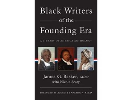 Livro Black Writers Of The Founding Era de James G Basker, Nicole Seary et al. (Inglês - Capa Dura)