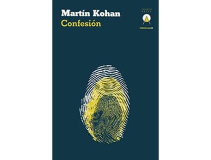 Livro Confesión Spanish Edition de Martín Kohan (Espanhol)