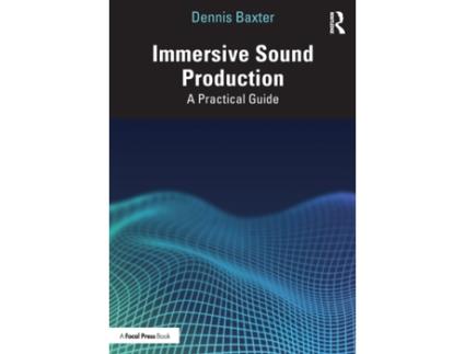 Livro Immersive Sound Production de Dennis Baxter (Inglês)