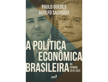 Livro A Política Econômica Brasileira No Período 2019-2022 Consolidação Fiscal E Reformas Pró-Mercado de Paulo Guedes (Português)