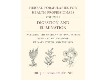 Livro Herbal Formularies for Health Professionals, Volume 1 de Dr Jill Stansbury (Inglês - Capa Dura)