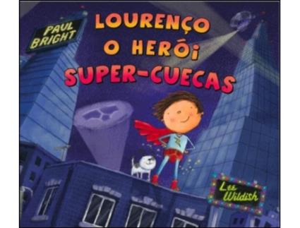 Livro Lourenço, o Herói Super-Cuecas de Paul Bright