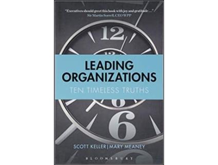 Livro Leading Organizations Ten Timeless Truths de Scott Keller e Mary Meaney (Inglês)