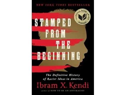 Livro Stamped from the Beginning The Definitive History of Racist Ideas in America de Ibram X Kendi (Inglês)