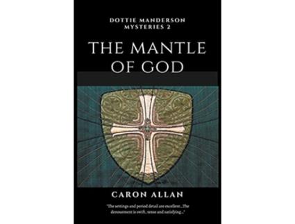 Livro The Mantle of God a Dottie Manderson mystery de Caron Allan (Inglês)