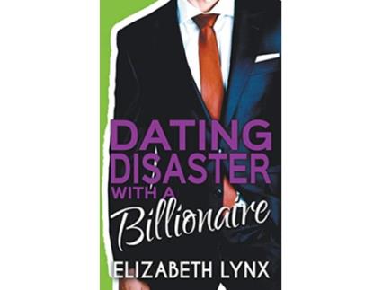 Livro Dating Disaster with a Billionaire Blue Ridge Mountain Billionaires de Elizabeth Lynx (Inglês)