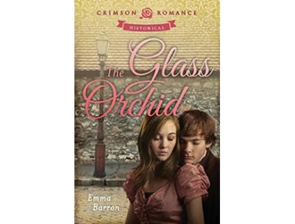 Livro Glass Orchid Crimson Romance de Emma Barron (Inglês)