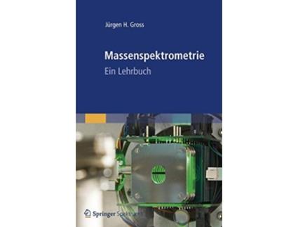 Livro Massenspektrometrie Ein Lehrbuch German Edition de Jürgen H Gross (Alemão - Capa Dura)