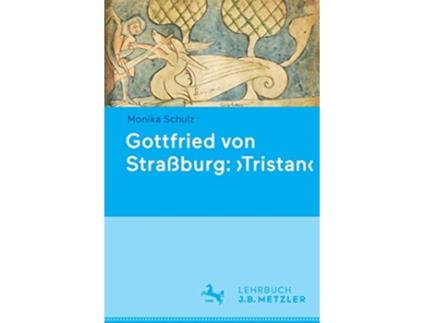Livro Gottfried von Straßburg Tristan German Edition de Monika Schulz (Alemão)