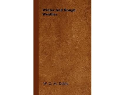 Livro Winter and Rough Weather de W G M Dobie (Inglês)