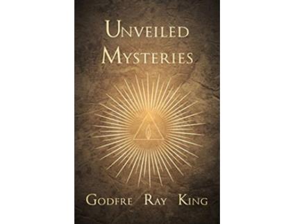 Livro Unveiled Mysteries de Godfre Ray King (Inglês)