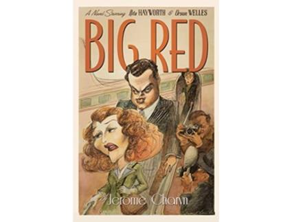 Livro Big Red A Novel Starring Rita Hayworth and Orson Welles de Jerome Charyn (Inglês - Capa Dura)