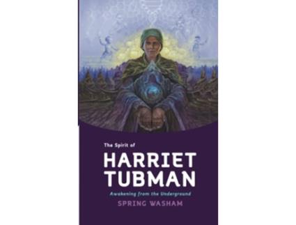 Livro Spirit of Harriet Tubman de Spring Washam (Inglês)