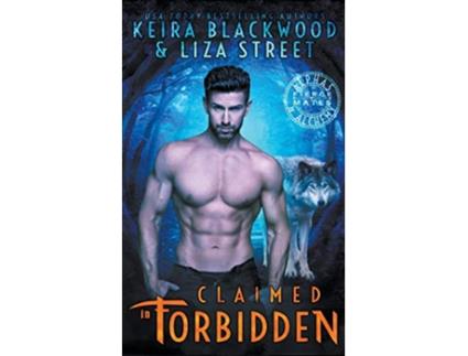 Livro Claimed in Forbidden Alphas Alchemy Fierce Mates de Keira Blackwood Liza Street (Inglês)