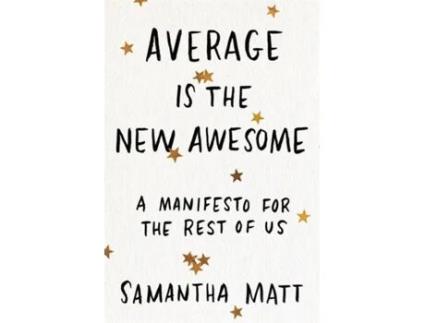 Livro Average is the New Awesome de Samantha Matt (Inglês)
