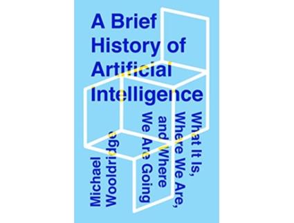 Livro Brief History of Artificial Intelligence de Michael Wooldridge (Inglês - Capa Dura)