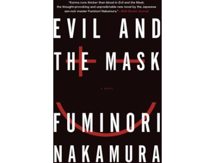 Livro Evil And The Mask de Fuminori Nakamura (Inglês)