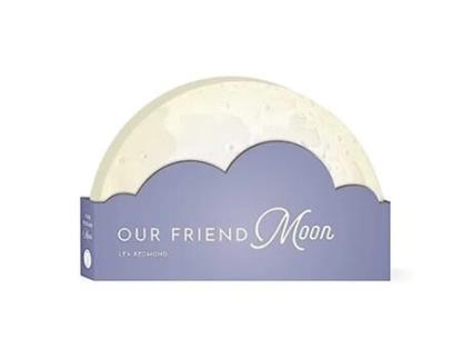 Livro Our Friend Moon de Lea Redmond (Inglês - Capa Dura)