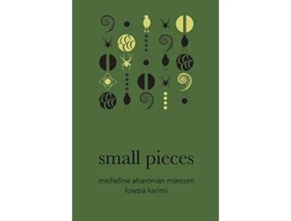 Livro Small Pieces de Micheline Aharonian Marcom (Inglês - Capa Dura)