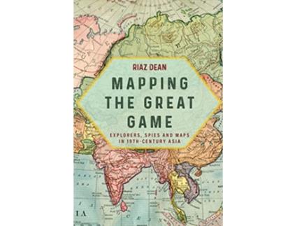 Livro Mapping the Great Game de Riaz Dean (Inglês)